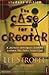 The Case for a Creator Student Edition: A Journalist Investigates Scientific Evidence That Points Toward God