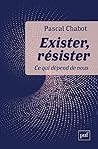 Exister, résister...