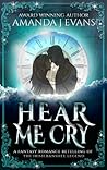 Hear Me Cry by Amanda J. Evans
