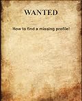 How to Find a Missing Profile?