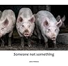 Someone not Something: Portraits from Catskill Animal Sanctuary