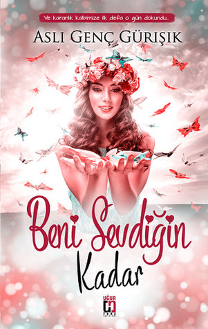 Beni Sevdiğin Kadar (Paperback)