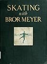 Skating with Bror Meyer