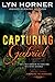 Capturing Gabriel (Romancing the Guardians Book 3)
