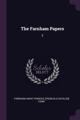 The Farnham Papers: 2