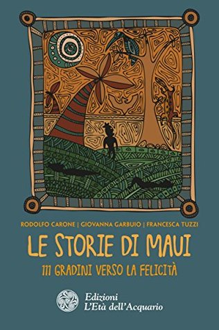 Le storie di Maui: 111 gradini verso la felicità (Italian Edition)