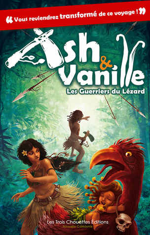 Les guerriers du lézard: Ash & Vanille - Tome 1
