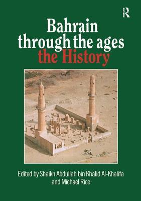 Bahrain Through The Ages: the History