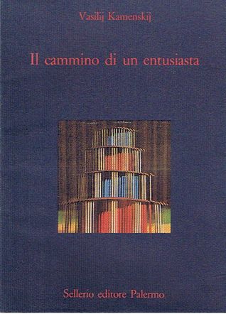 Il cammino di un entusiasta