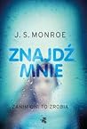 Znajdź mnie by J.S. Monroe