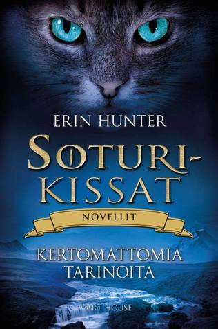 Kertomattomia tarinoita (Soturikissat: Novellit, #1)