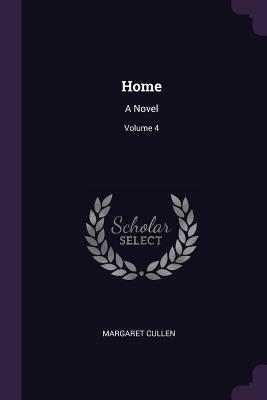Home: A Novel; Volume 4
