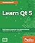 Learn Qt 5: Build modern, r...