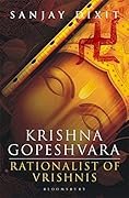Krishna Gopeshvara: Rationalists of Vrishnis