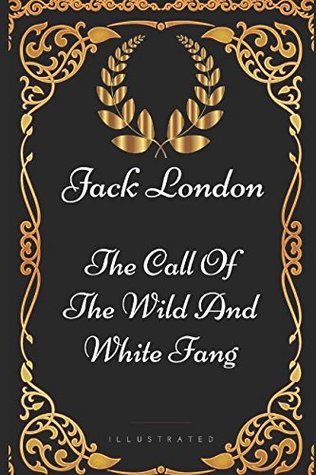 The Call of the Wild and White Fang