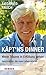 Käpt'ns Dinner - Wenn Träume in Erfüllung gehen by Siegfried Rauch