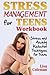 Stress Management for Teens Workbook by Lisa Coleman