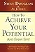 How to Achieve Your Potential and Enjoy Life by Steve Douglass