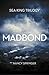 Madbond (Sea King Trilogy Book 1)