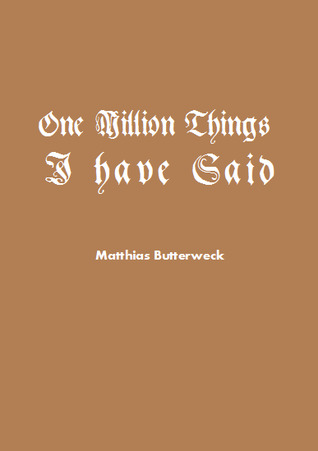 One Million Things I have Said