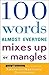 100 Words Almost Everyone Mixes Up or Mangles