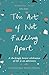 The Art of Not Falling Apart