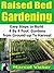Raised Bed Gardening: Easy ...