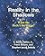 Reality in the Shadows (or)...