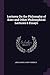 Lectures On the Philosophy of Kant and Other Philosophical Lectures & Essays