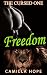 Freedom (The Cursed One #1)