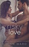 Risky Love (Risky Series, #3)