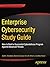 Enterprise Cybersecurity Study Guide: How to Build a Successful Cyberdefense Program Against Advanced Threats