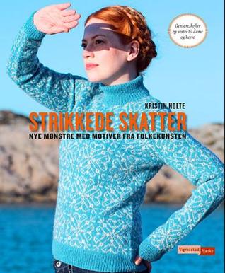 Strikkede skatter nye mønstre med motiver fra folkekunsten (Hardcover)
