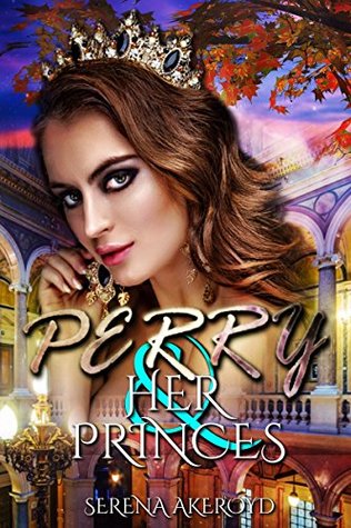 Perry and Her Princes (Kingdom of Veronia, #1)