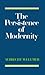 The Persistence of Modernit...
