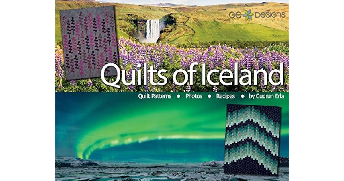Quilts of Iceland Quilt Patterns, Photos, and Recipes by Gudrun Erla