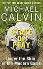 State of Play by Michael Calvin