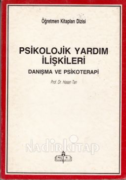 Psikolojik Yardım İlişkileri: Danışma ve Psikoterapi