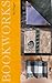 Bookworks: Fresh Approaches to the Practical Art of Bookbinding