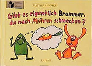 Nulli und Priesemut - Gibt es eigentlich Brummer, die nach Möhren schmecken? (Hardcover)