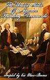The United States of America Founding Documents (Annotated)