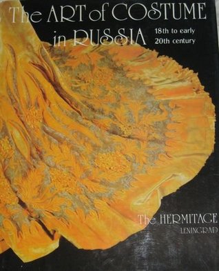 The Art of Costume in Russia: 18th to Early 20th Century