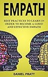 Empath: Best Practices to Learn in order to become a Good and Effective Empath