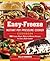 Easy-Freeze Instant Pot Pressure Cooker Cookbook: 100 Freeze-Ahead, Make-in-Minutes Recipes for Every Multi-Cooker