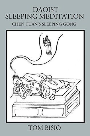 Daoist Sleeping Meditation: Chen Tuan’s Sleeping Gong (Kindle Edition)