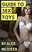 Guide To Sex Toys by Alice McQueen