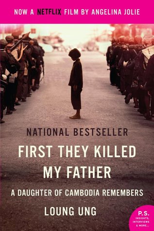 First They Killed My Father: A Daughter of Cambodia Remembers