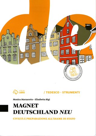 Magnet Duetschland Neu: Civiltà e preparazione all'Esame di Stato (Paperback)