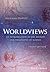 Worldviews: An Introduction to the History and Philosophy of Science