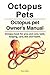 Octopus As Pets. Octopus pets book for keeping, care, costs, ... by Diana Riffers